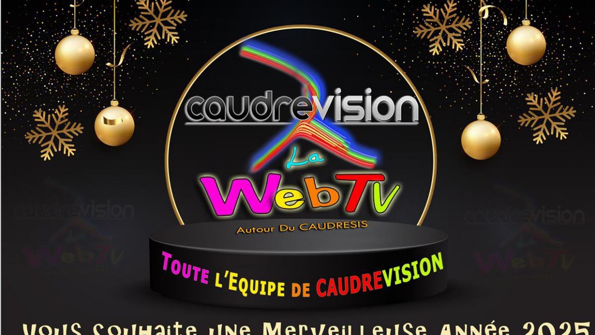 Toute l'Equipe de CAUDREVISION vous souhaite une merveilleuse Année 2025 -  www.caudrevision.fr