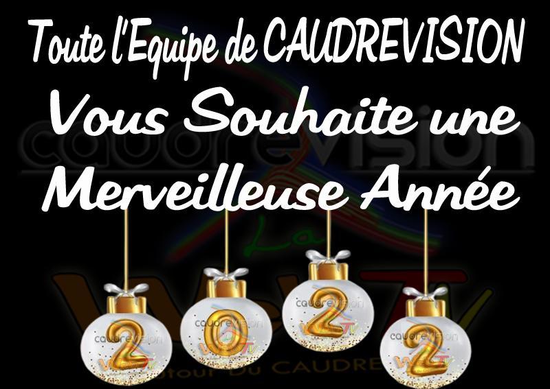 Toute l'Equipe de CAUDREVISION Vous Souhaite une Merveilleuse Année 2022  - www.caudrevision.fr
